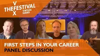 First Steps To A Career in VFX, Animation and Games. A VFX Festival Virtual Panel Discussion.