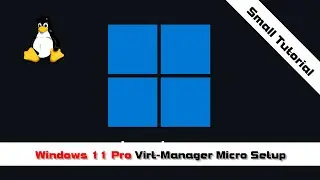 Windows 11 Pro Virt Manager Basic Installation Tutorial