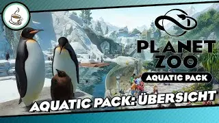 Alle neuen Items & Tiere aus dem AQUATIC-PACK 🐧 «» PLANET ZOO - Aquatik DLC Übersicht | Deutsch