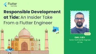 Responsible development at Tide: an insider take from a Flutter engineer - Emil Iliev