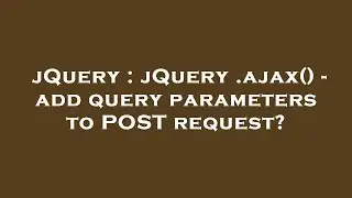 jQuery : jQuery .ajax() - add query parameters to POST request?