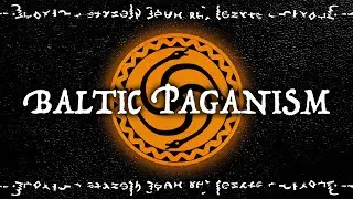 What is Baltic Paganism? | Obscure Mythologies