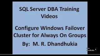 DBA - Configure Windows Failover Cluster for Always On Groups