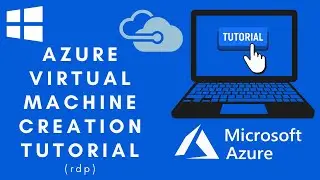 AZURE Virtual Machine Creation Tutorial | Create a Windows virtual machine in less than 10 mins