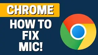 How To Fix Microphone Not Working In Google Chrome (how To Change Microphone Chrome)