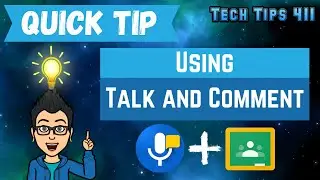How to Use Talk and Comment (Adding Voice Notes to Google Classroom) | Quick Tip
