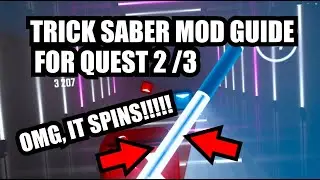 Trick Saber Mod Guide for Oculus Quest 2 and Queat 3