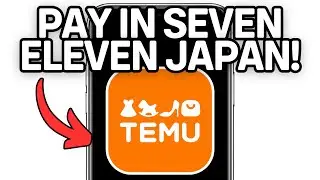 NEW! PAY TEMU IN SEVEN ELEVEN JAPAN (WORKING) 2025