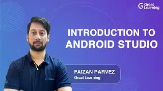 Introduction to Android Studio | Android Studio Tutorial for Beginners in 2021 | Great Learning