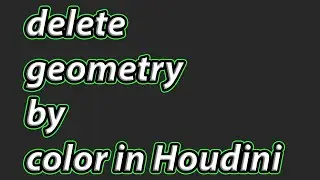 Delete geometry by color in houdini