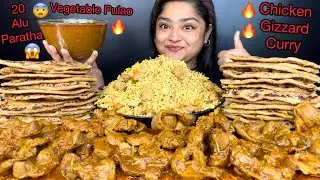 SPICY 2KG CHICKEN GIZZARD CURRY WITH 20 ALOO KA PARATHA & VEGETABLE PULAO, EXTRA GRAVY | ASMR VIDEO