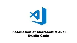 Installation of Microsoft Visual Studio Code on Windows 7/8/10/Vista