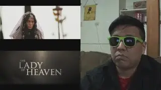 The Lady of Heaven | Trailer Reaction