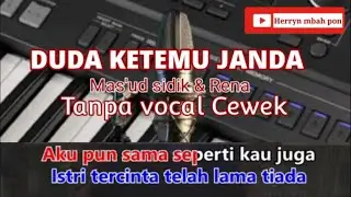 #dudaketemujanda #karaokeduet DUDA KETEMU JANDA Karaoke Tanpa Vocal Cewek