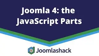 Joomla 4: the JavaScript Parts with Dimitris Grammatiko