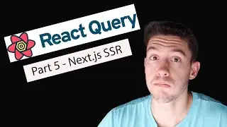 React Query Tutorial with Typescript | Part 5 -- Next.js Server Side Rendering