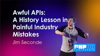 Awful APIs: A History Lesson in Painful Industry Mistakes - Jim Seconde