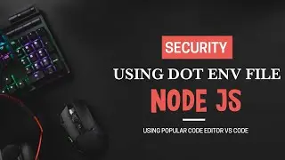 Using Dotenv with Node JS and Environment Variables || Secure your password