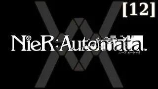 Прохождение Nier:Automata [12]