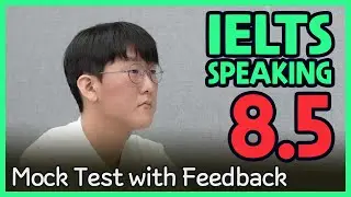 IELTS Speaking Band 8.5 Mock Test with Feedback