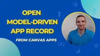 Power Apps - Open Model-Driven App Record from Canvas App