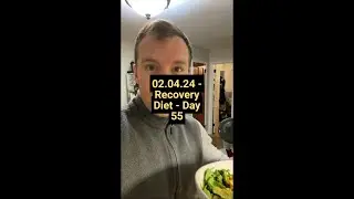 Winter 2023/24 - Recovery Diet - Day 55