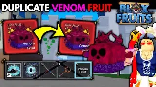 How To DUPLICATE VENOM FRUIT! ☣️ | Blox Fruits