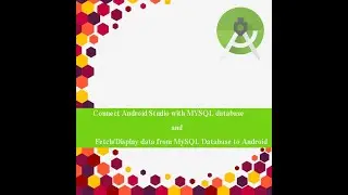 Connect Mysql Database with Android App and Display/Fetch data from Mysql Database  into Android App