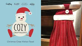 Cozy Craftalong: Christmas Cheer Kitchen Towel