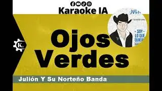 Julión Y Su Norteño Banda - Ojos Verdes - Karaoke