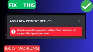 How to Fix “Unable to confirm payment method” Error in Discord