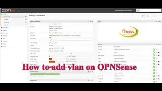 Hướng dẫn tạo vlan cho OPNSense