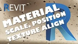 Revit Material Scale, Texture Alignment, Position