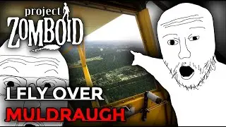 I fly over Muldraugh | Project Zomboid