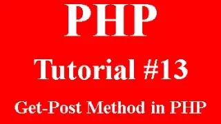 php programming part 13: get and post method in php | difference between get and post method