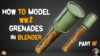 How To Model WW2 Grenades In Blender - Part 1