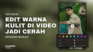 Cara Mencerahkan Warna Kulit / Skin Tone di Video dengan Mudah