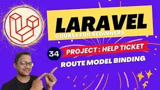 Laravel 10 full course for beginner -  Help Ticket Project  - route model binding