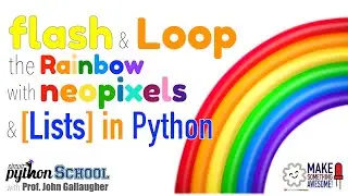 Flash & Loop NeoPixels with Lists in Python (CircuitPython School)