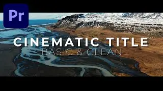 Modern & clean CINEMATIC TITLES inside Premiere Pro