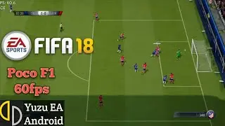 FIFA 18 60fps Yuzu EA Android V19 - Pocophone F1 Best Settings