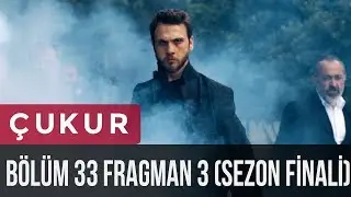 Çukur 33. Bölüm 3.Fragman (Sezon Finali)