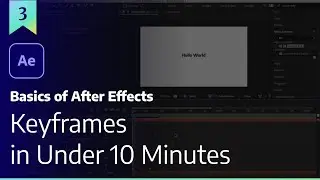 Keyframes In Under 10 Minutes — Basics of After Effects 2020