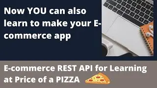 Get E-commerce REST APIs at price of a PIZZA | Learn E-commerce app development