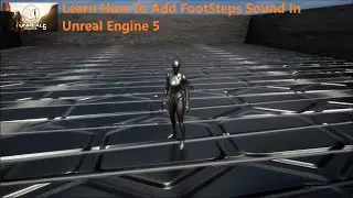 Learn Unreal Engine 5/ How to Add Footsteps Sound In Unreal Engine 5 | UE5 Tutorial