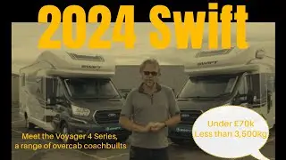 The MOST IMPORTANT new motorhomes of 2024? An EXCLUSIVE first look at Swift's new Voyager 4 Series