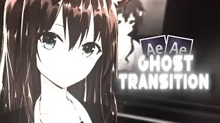 Ghost Transition | After Effects AMV Tutorial