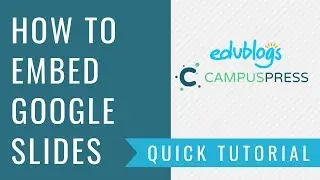 How To Embed A Google Slides Presentation Into A Blog Post | Edublogs | CampusPress | WordPress