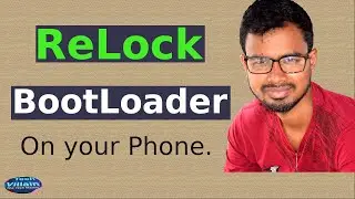 Re-Lock Bootloader on your Phone-tech villain.