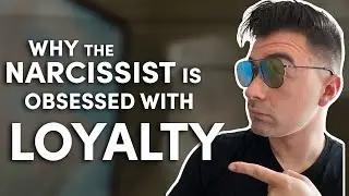 Why narcissists are OBSESSED with loyalty